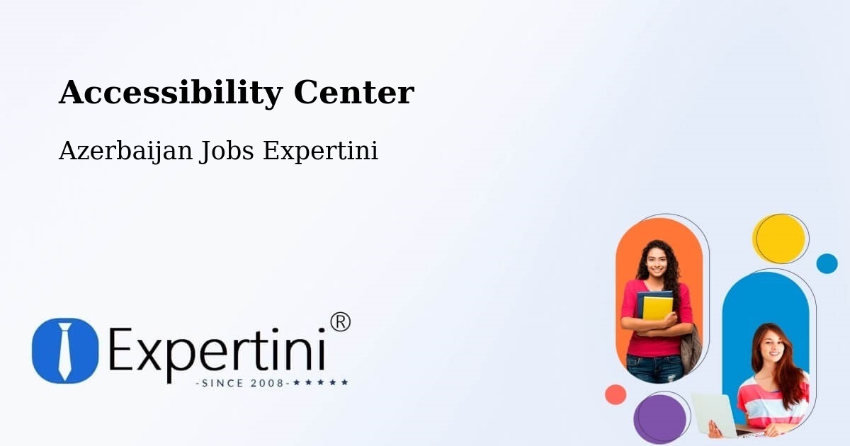 Accessibility Statement – Azerbaijan - Azerbaijan Jobs Expertini