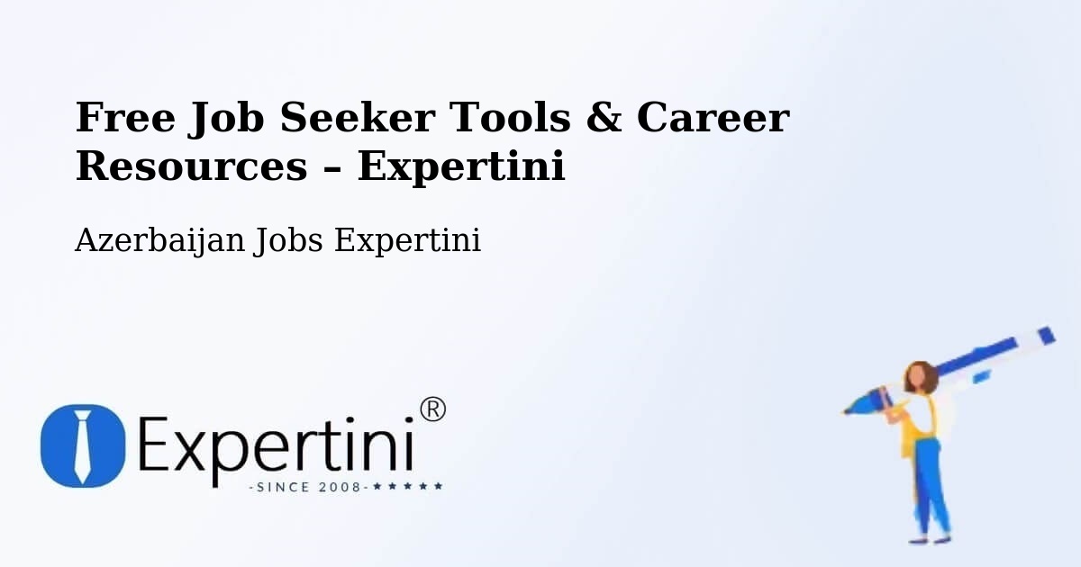 Free Job Seeker Tools & Career Resources – Azerbaijan - Azerbaijan Jobs Expertini