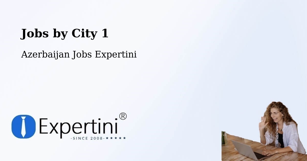 City Jobs in Azerbaijan - Expertini