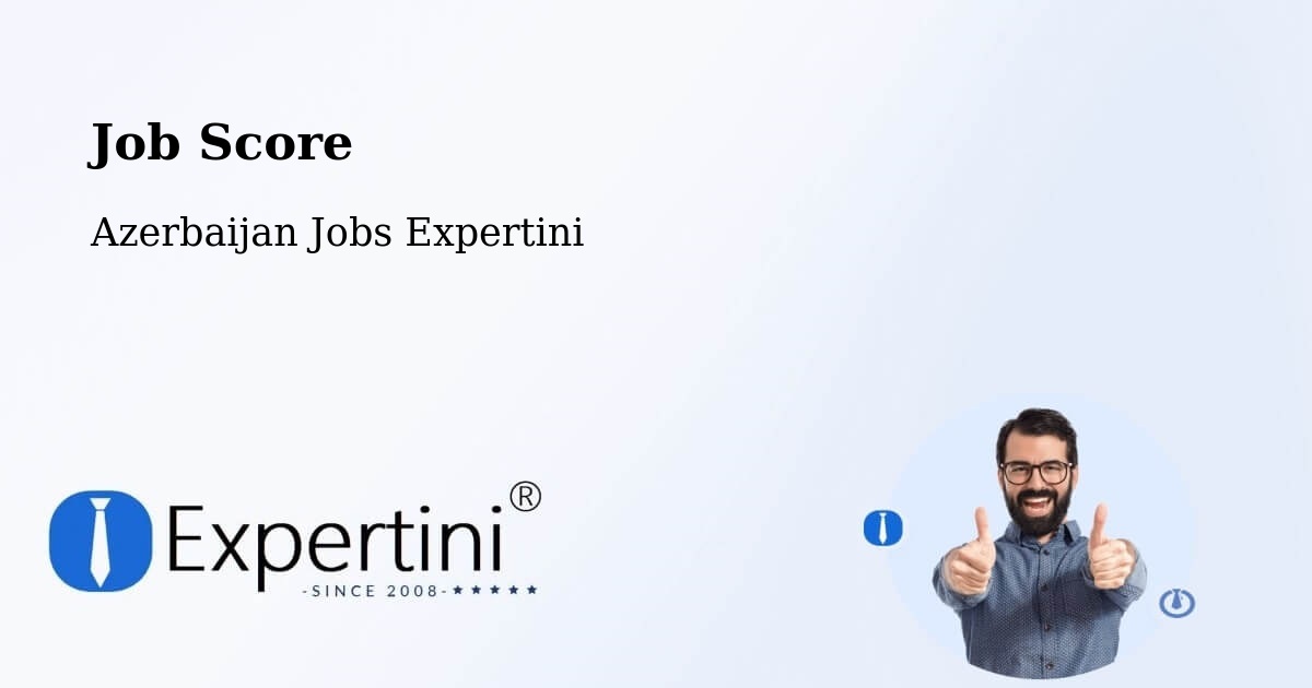 Job Score & Job Description Score Tool – Azerbaijan - Azerbaijan Jobs Expertini