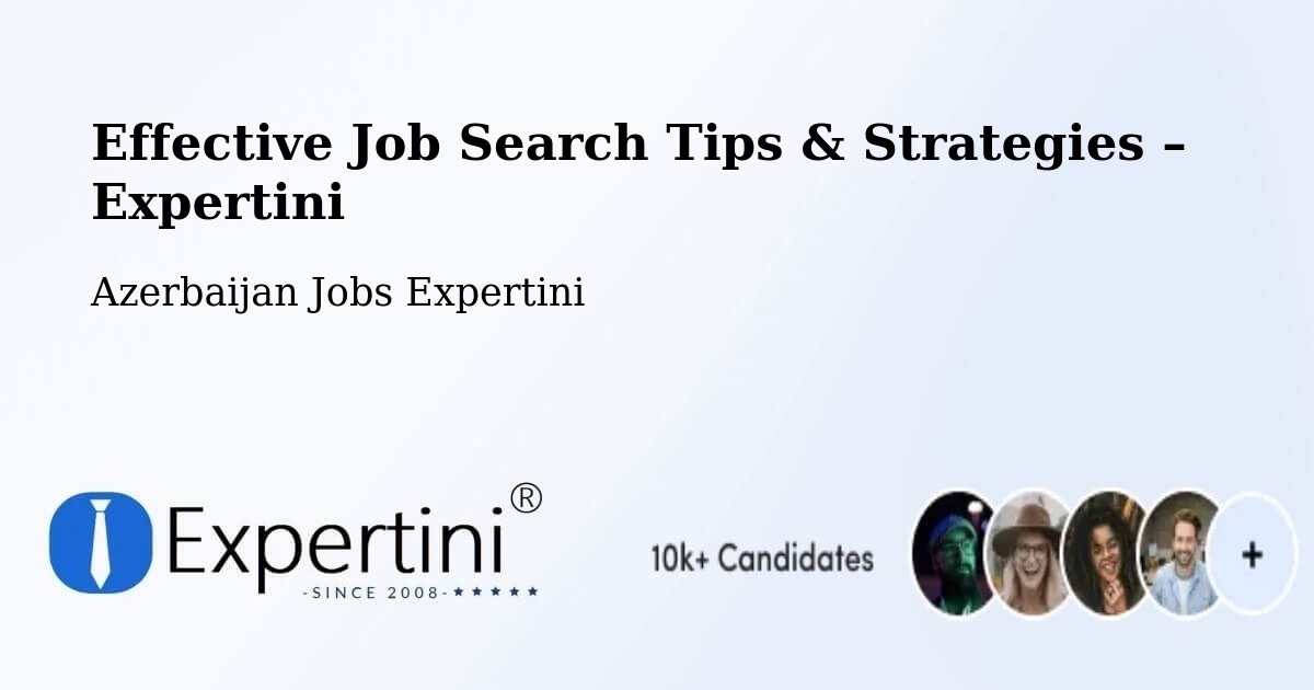 Job Search Tips & Strategies for Job Seekers – Azerbaijan - Azerbaijan Jobs Expertini