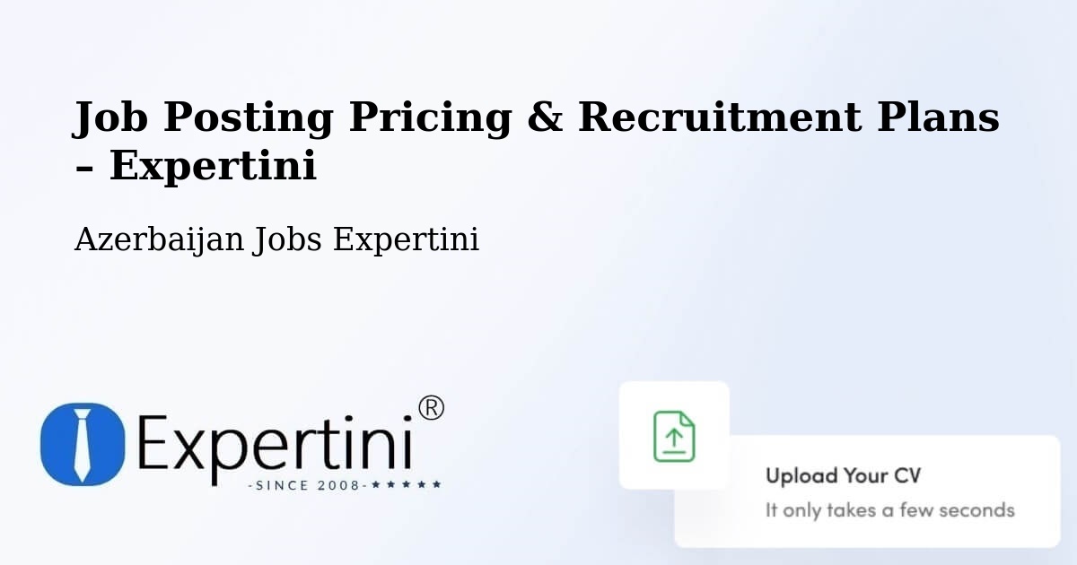 Job Posting Pricing & Recruitment Plans – Azerbaijan - Azerbaijan Jobs Expertini