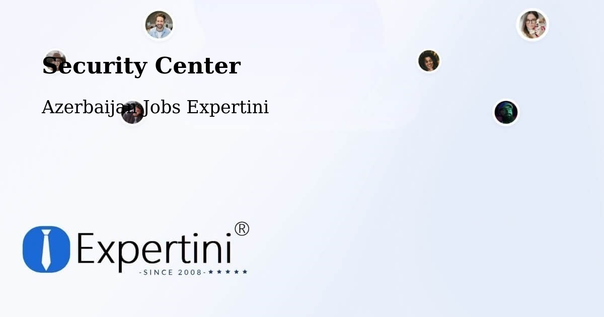 Security & Compliance – Azerbaijan - Azerbaijan Jobs Expertini