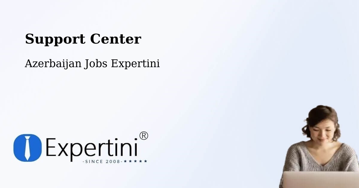 Support Services – Azerbaijan - Azerbaijan Jobs Expertini